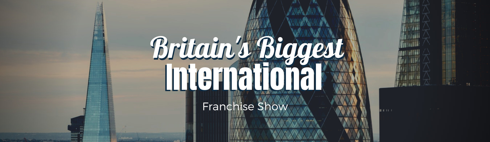 The International Franchise Show: Britain's Biggest International Franchise Show